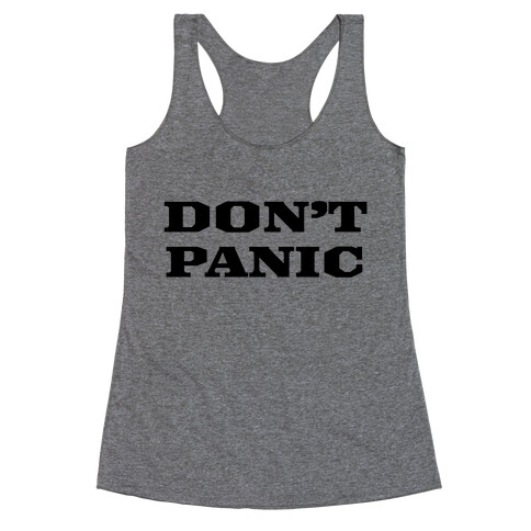 Don't Panic Racerback Tank Top