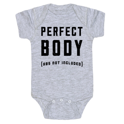 Perfect Body ( Abs not Included ) Baby One-Piece