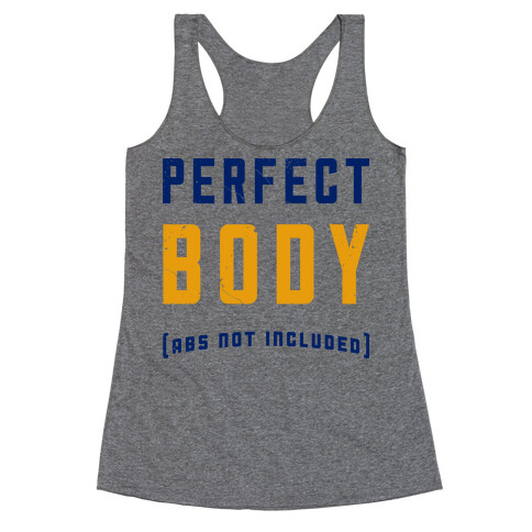 Perfect Body ( Abs not Included ) Racerback Tank Top