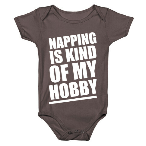 Napping Is Kind of My Hobby (White Ink) Baby One-Piece