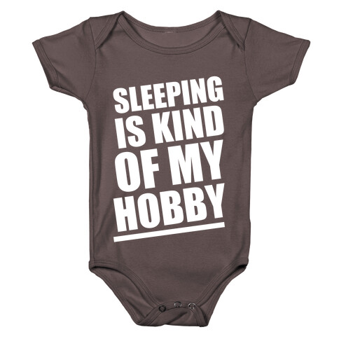 Sleeping Is Kind of My Hobby (White Ink) Baby One-Piece