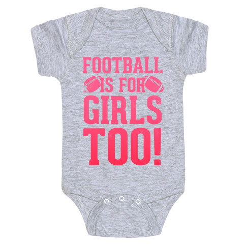 Football Is For Girls Too! (Pink) Baby One-Piece