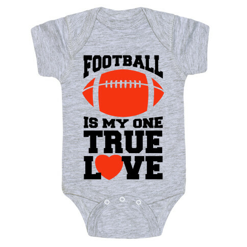 Football Is My One True Love Baby One-Piece