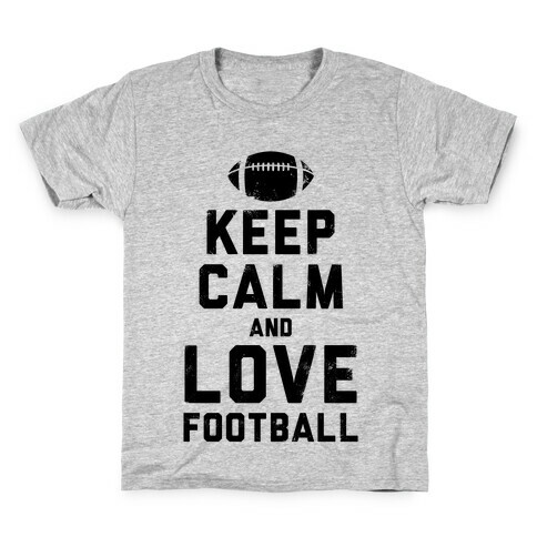 Keep Calm and Love Football Kids T-Shirt
