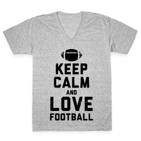 Keep Calm and Love Football V-Neck Tee Shirt