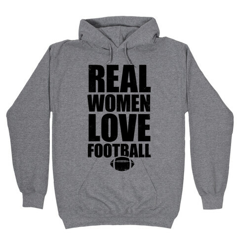 Real Women Love Football Hooded Sweatshirt