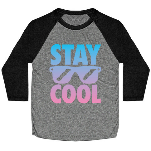 Stay Cool Baseball Tee