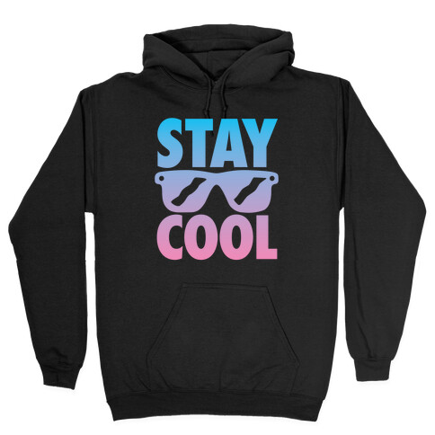 Stay Cool Hooded Sweatshirt