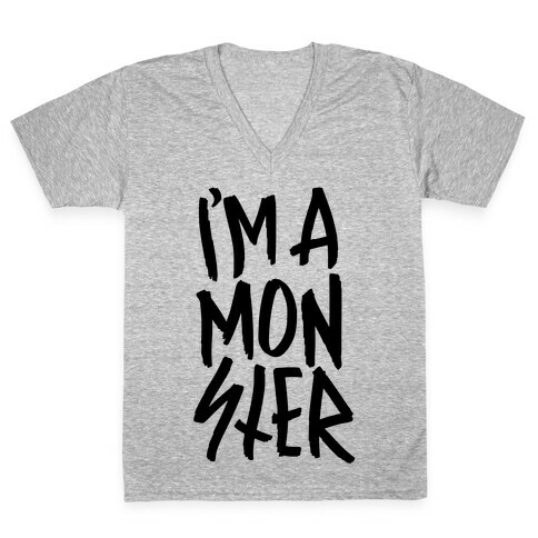 I'm A Monster V-Neck Tee Shirt