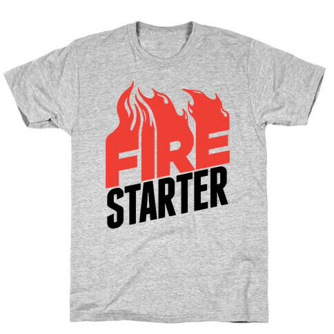 Fire Starter T-Shirt