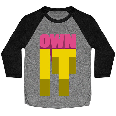 Own It Baseball Tee