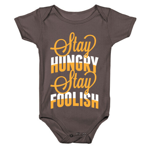 Stay Hungry, Stay Foolish Baby One-Piece