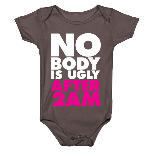 Nobody Is Ugly After 2AM Baby One-Piece