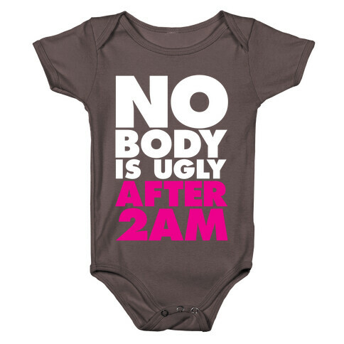 Nobody Is Ugly After 2AM Baby One-Piece