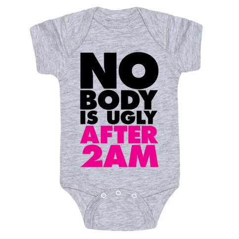 Nobody Is Ugly After 2AM Baby One-Piece