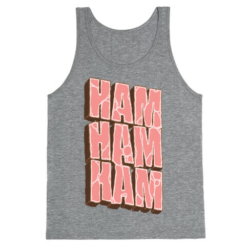 HAM HAM HAM Tank Top