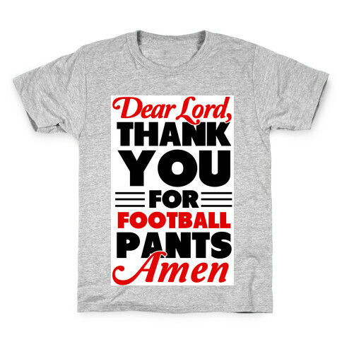 Thank the Lord for Football Pants Kids T-Shirt