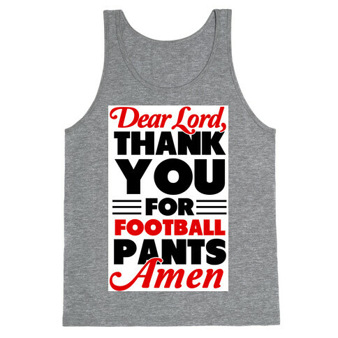 Thank the Lord for Football Pants Tank Top