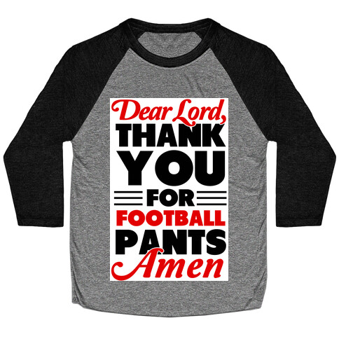 Thank the Lord for Football Pants Baseball Tee