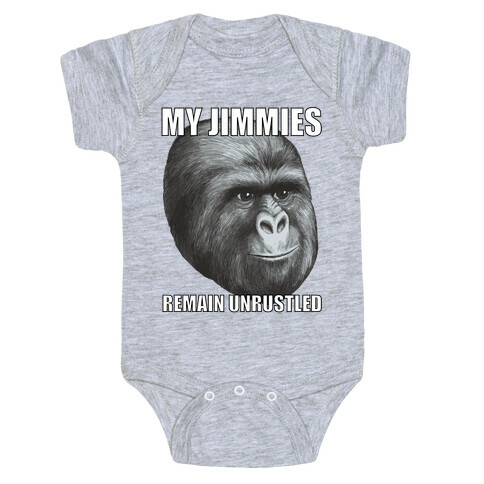 My Jimmies Remain Unrustled Baby One-Piece