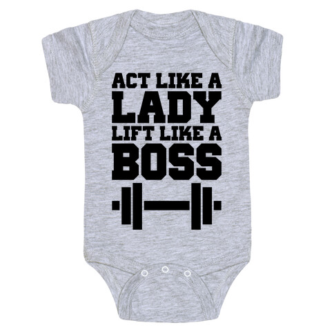 Act Like A Lady Lift Like A Boss Baby One-Piece