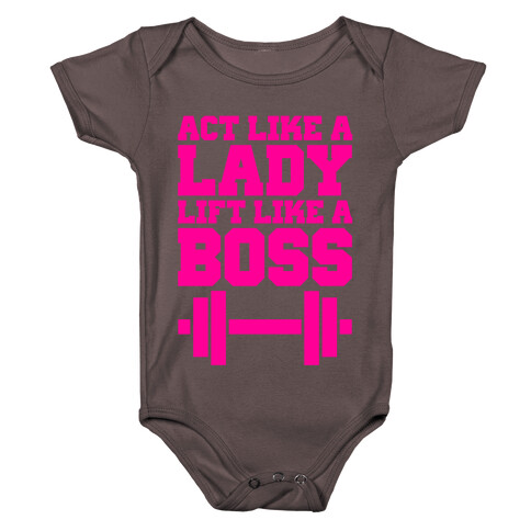 Act Like A Lady Lift Like A Boss Baby One-Piece