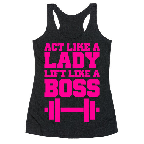 Act Like A Lady Lift Like A Boss Racerback Tank Top