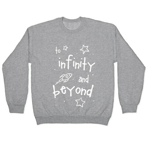 To Infinity and Beyond Pullover