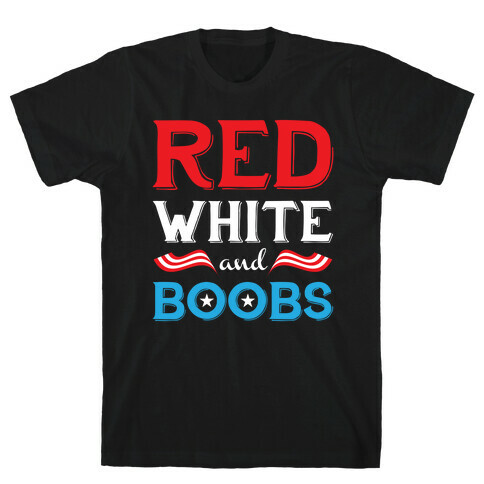 Red White And Boobs T-Shirt