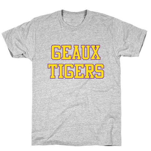 Geaux Tigers T-Shirt