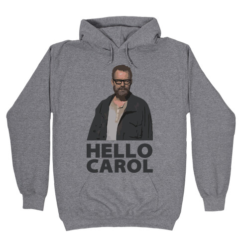 Hello Carol Hooded Sweatshirt