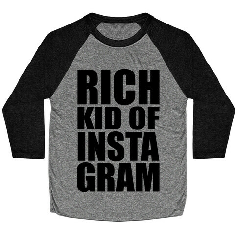 Rich Kid of Instagram Baseball Tee