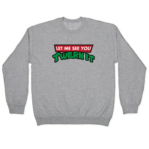 Turtle Twerk Pullover