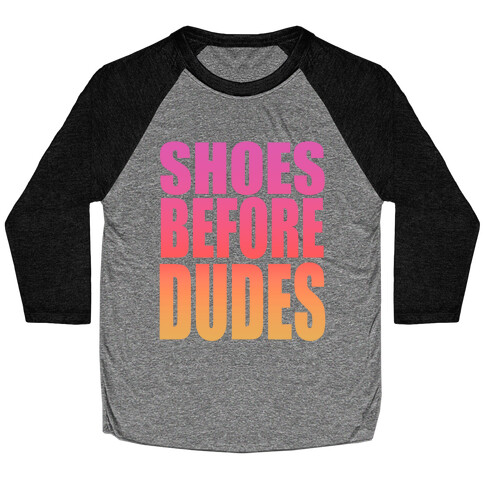 Shoes Before Dudes Baseball Tee