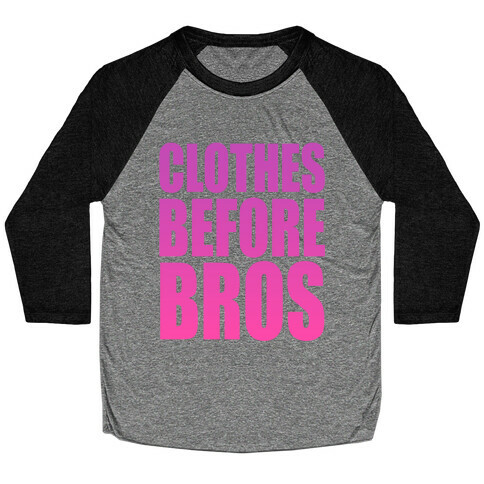 Clothes Before Bros Baseball Tee