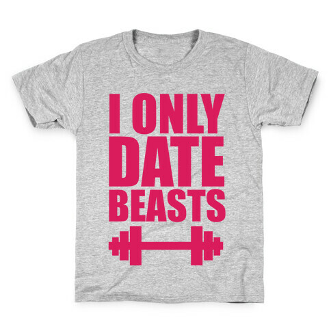 I Only Date Beasts Kids T-Shirt