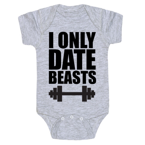 I Only Date Beasts Baby One-Piece