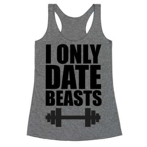I Only Date Beasts Racerback Tank Top