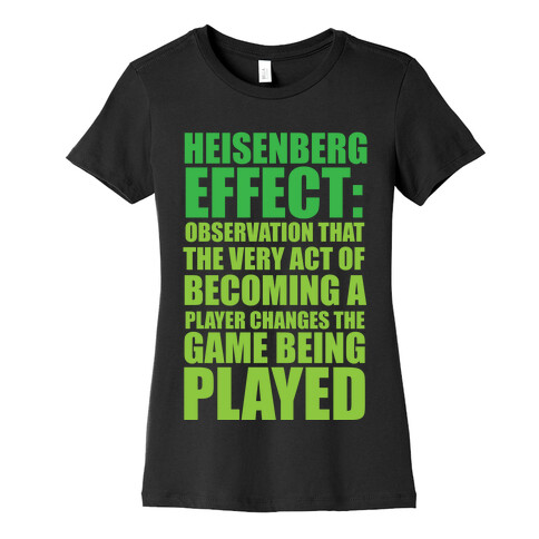 The Heisenberg Effect Womens T-Shirt