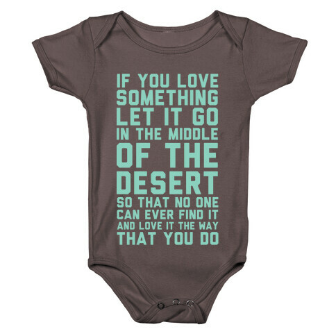 If You Love Something Let It Go In the Middle of the Desert Baby One-Piece