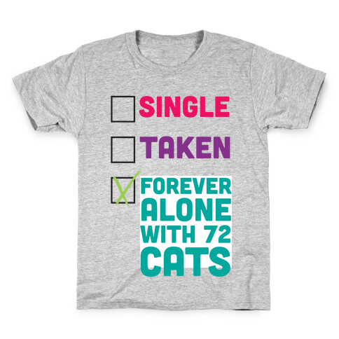 Forever Alone with 72 Cats Kids T-Shirt