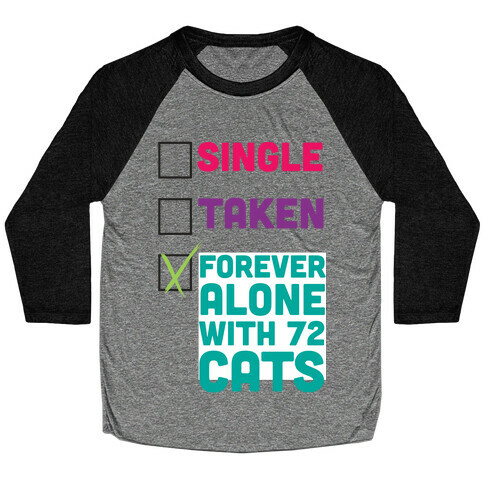 Forever Alone with 72 Cats Baseball Tee