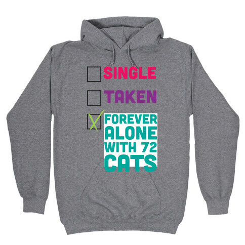 Forever Alone with 72 Cats Hooded Sweatshirt