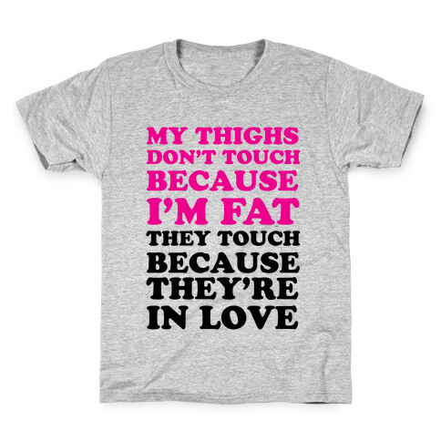My Thighs Are In Love Kids T-Shirt