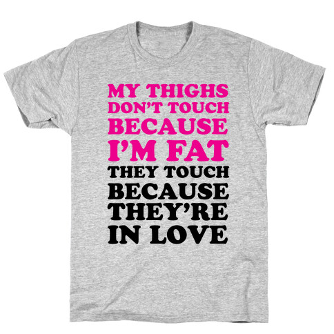 My Thighs Are In Love T-Shirt