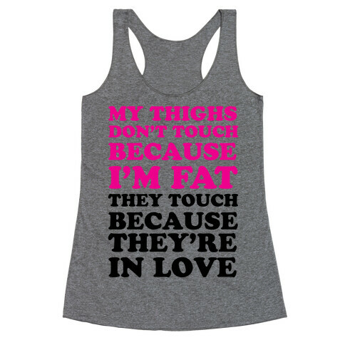 My Thighs Are In Love Racerback Tank Top