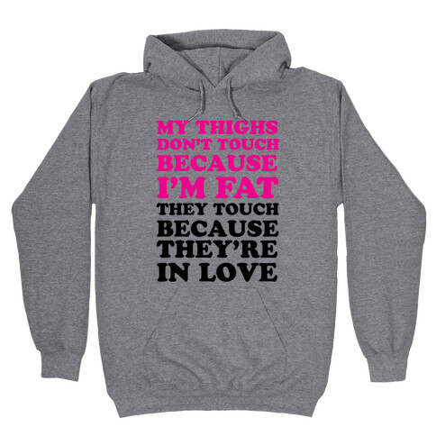 My Thighs Are In Love Hooded Sweatshirt