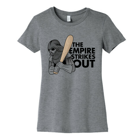 The Empire Strikes Out Womens T-Shirt