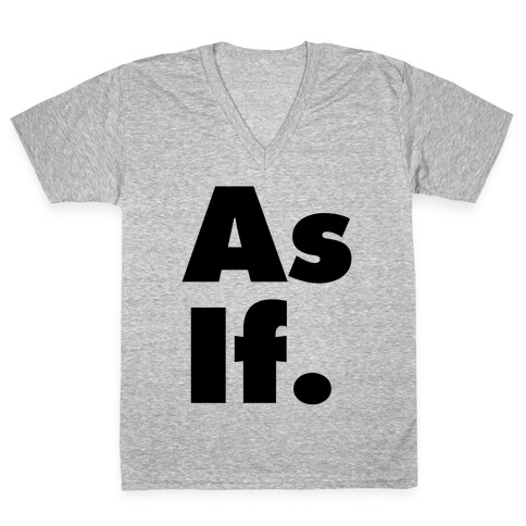 As If. V-Neck Tee Shirt