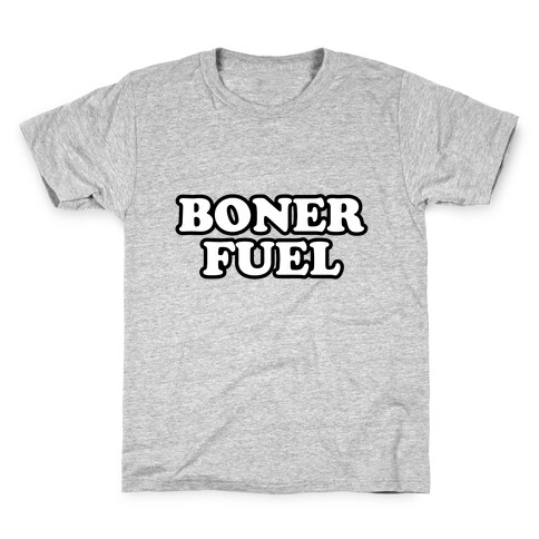 Boner Fuel Kids T-Shirt